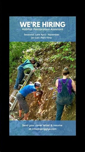 Habitat Restoration Assistant $20 an hour, paid monthly, end of season bonus Seasonal/