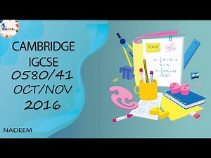 0580/41/O/N/16 | Worked Solutions | 2016 IGCSE Maths Paper (EXTENDED) #0580/41/OCT/NOV/2016 #0580