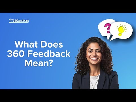 What Does 360 Feedback Mean?