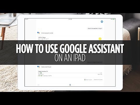 How to use Google Assistant on an iPad