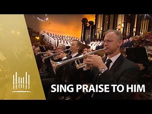 Sing Praise to Him | The Tabernacle Choir