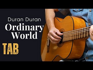 Ordinary World - Duran Duran - Fingerstyle Guitar Tutorial Tab