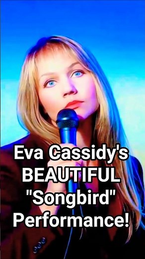 Eva Cassidy's BEAUTIFUL "Songbird" Performance!
