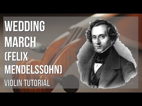 How to play Wedding March by Felix Mendelssohn on Violin (Tutorial)
