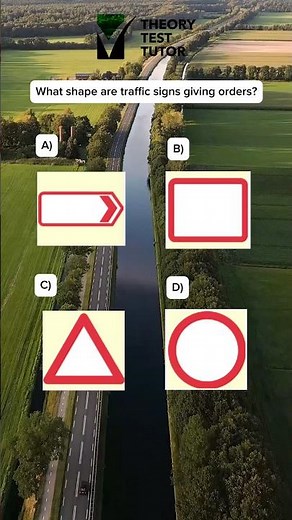 What shape are traffic signs giving orders?