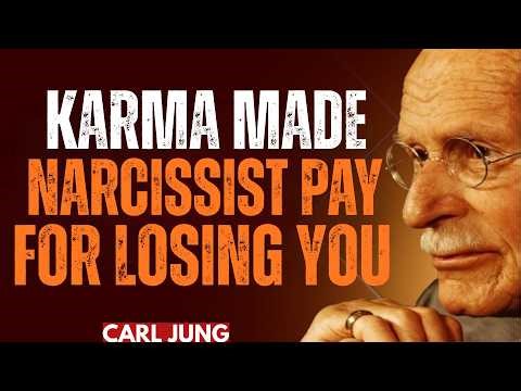 Karma Taught The Narcissist What It Feels Like To Lose You | Carl Jung