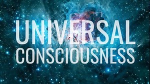 Universal Consciousness | Part IV of Consciousness: Evolution of the Mind (2021) Documentary – Lifeboat News: The Blog