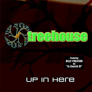 Treehouse - Up In Here