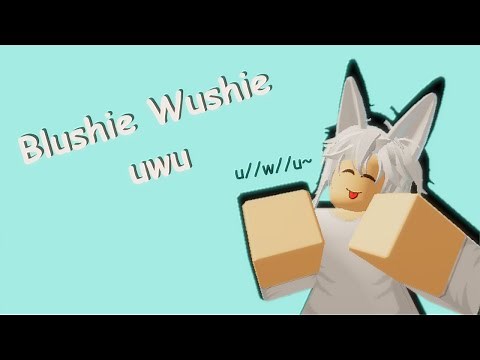 Blushie Wushie uwu | Roblox Animation
