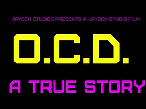 OCD a True Story (a short film by Jayden Helberg)