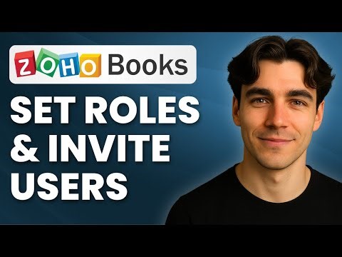 How To Set Up User Roles And Invite Users In Zoho Books (Tutorial 2025)