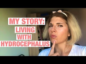 My Story: Living with Hydrocephalus?!