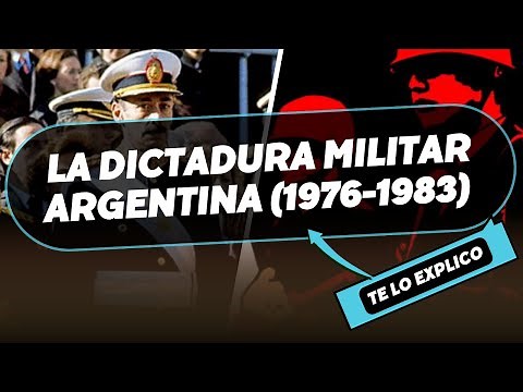 La Dictadura Militar Argentina (1976-1983) Explicacion Facil