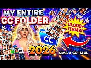 Stop Searching! My Entire 2026 Sims 4 CC Folder