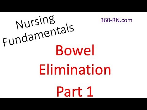Bowel Elimination Pt 1 -Fundamentals of Nursing (Giddens Ch. 17/Davis Ch. 29)