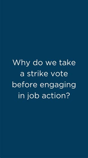 In BC, a strike vote gives the union the power to use job action to put pressure on the employer to secure a fair deal. HSA President Sarah Kooner explains why a strike vote is necessary before engaging in any form of job action, from overtime bans to a full on strike. | Health Sciences Association of British Columbia