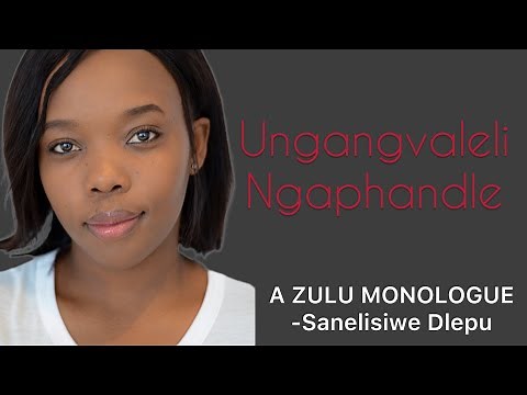 Zulu Monologue | Acting | Auditions