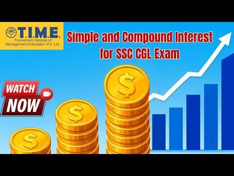 Simple and Compound Interest for SSC CGL Exam