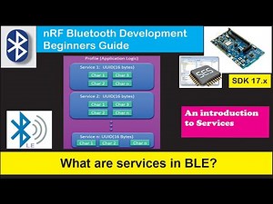 nRF5 SDK - Tutorial for Beginners Pt 46 B - Introduction to Services in BLE