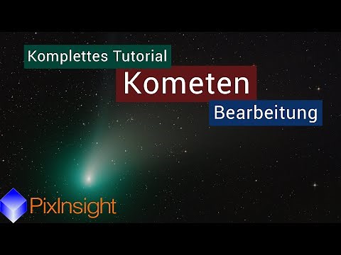 High-End Comet Editing with PixInsight - Complete Tutorial in German