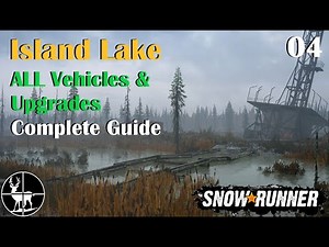 Island Lake | ALL Vehicles & Upgrades | SnowRunner (Season 0)
