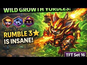 Wild Growth Yordles Rumble 3★ is INSANE! | TFT Set 16 Ranked Gameplay