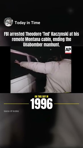 1996: FBI arrested Theodore 'Ted' Kaczynski at his remote Montana cabin, ending the Un