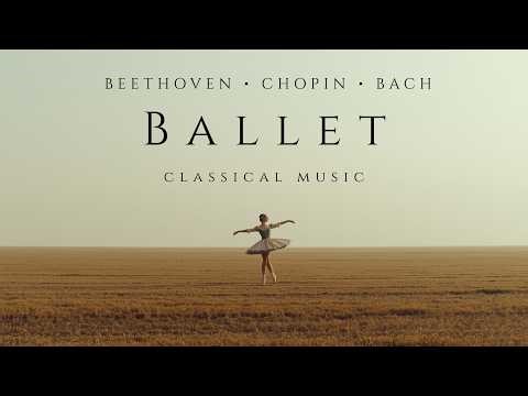 Beethoven, Chopin, Liszt...| Ballet Classical Music Classical Music for Studying, Focus|