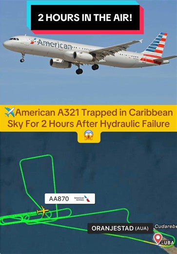 American A321 Circles Aruba After Hydraulic Fault