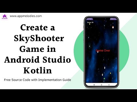Create Sky-Shooter Game in Android Studio with Kotlin || Free Source Code with Implementation Guide