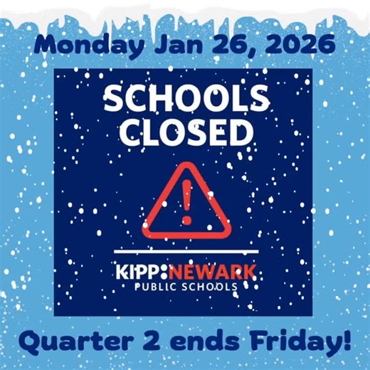 KIPP Newark Collegiate Academy on Instagram: "❄️ SCHOOL CLOSING NOTICE ❄️ Monday, January 26, 2026 Due to weather conditions, school will be closed tomorrow to ensure the safety of our students and staff. 📌 Important Reminder for Families & Scholars: The end of the quarter is THIS Friday. A snow day is a perfect opportunity to catch up on any missing assignments, review feedback, and finish strong. ✔️ Log into Google Classroom ✔️ Complete missing work ✔️ Reach out to teachers with questions Let