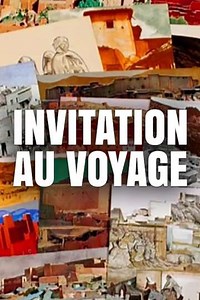 Invitation au voyage (2017-2025) - TV Show