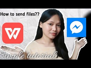 How to send files from WPS to MESSENGER (tutorial#2) |Flowny J.