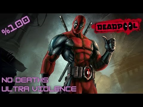 Deadpool Ultra Violence Difficulty/No Deaths/No Checkpoints NG+ \u00100 Full Walkthrough