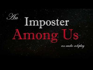 Finding the Imposter Among Us: an Audio Roleplay -- (Female x Listener) (Horror) (Yandere)