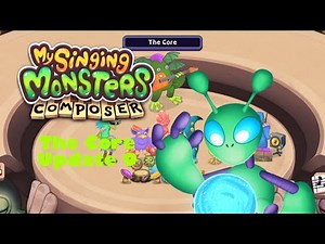 The Core - My Singing Monsters Composer Cover Update 9 (+Glorbit)