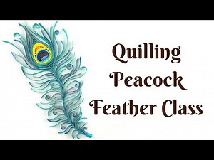 Quilling Peacock Feather tutorial - Step by step instructions - material list in description