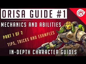 Overwatch Orisa How To Play Guide In-depth 1/2 | Mechanics And Abilities OwDojo
