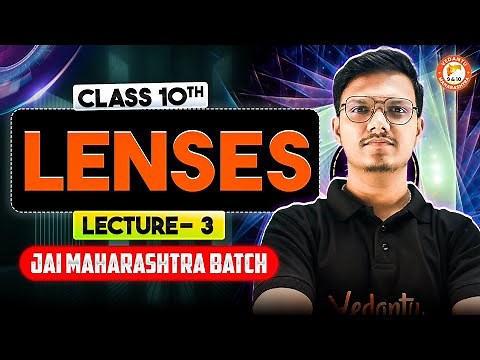 Lecture 3 Science 1 Chapter 7 | Lenses Class 10th | Maharashtra Board | Science 1 By Pravin Sir