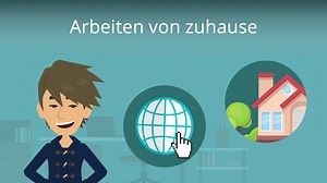 Arbeiten von zuhause • Welche Möglichkeiten hast du?