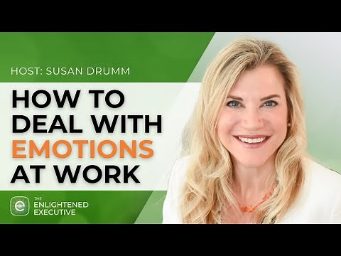 How To Deal With Emotions At Work [ Leadership Insight ]