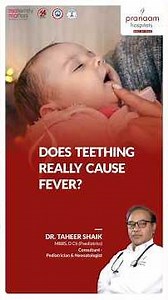 Teething Fever Myth Busted! What Parents Must Know | Prannam Hospitals