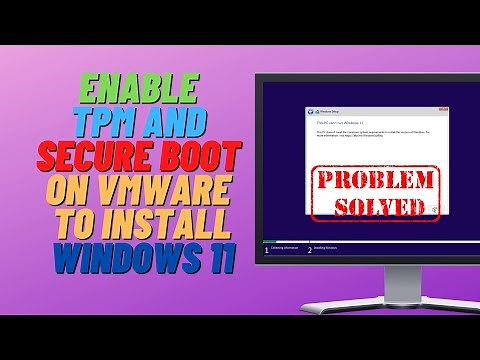 How to Enable TPM and Secure Boot on VMware to Install Windows 11