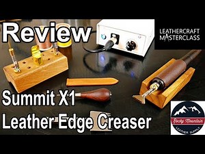 REVIEW Summit X1 Leather Edge Creaser + BONUS project!