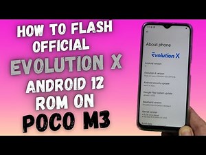 How To Flash Evolution X Android 12 On Poco M3