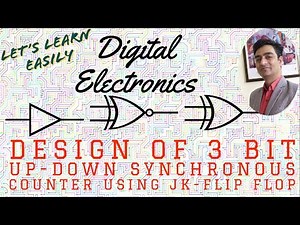Lecture 25: 3 Bit UP-DOWN Synchronous Counter using JK-Flip Flop