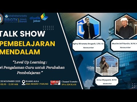 Talk Show Pembelajaran Mendalam "Level Up Learning" - Dari Pengalaman Guru untuk Perubahan