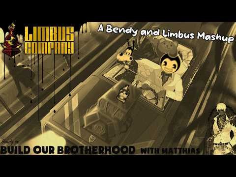Build our Brotherhood | Bendy and the Ink Machine + Limbus Company Remix