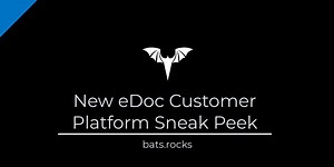 BATS eDoc Customer Platform Sneak Peek