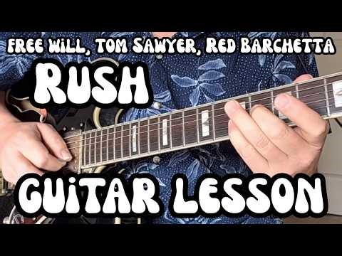 RUSH Guitar Lessons FREE WILL, TOM SAWYER, RED BARCHETTA, BROON'S BANE w/ Tabs